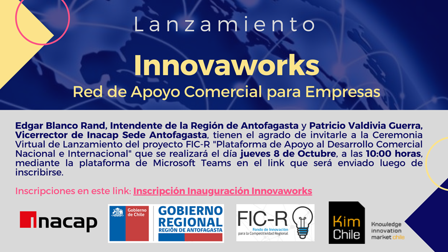 Innovaworks-Red de apoyo comercial para empresas.El próximo jueves se celebra la ceremonia de lanzamiento de esta plataforma de apoyo al desarrollo comercial promovida por #Inacap <a href="/GOREAntofagasta/">Gobierno Regional Antofagasta</a> ,con el soporte de <a href="/KIM__Chile/">KIM_Chile</a>.
👉Inscripción gratuita en: portales.inacap.cl/eventos/evento…