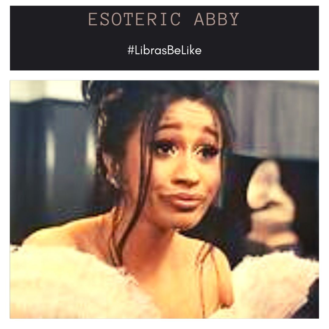 EsotericAbby's tweet photo. There are two types of #Libras out there:
1. Young and snobbish
2. Grown and snobbish
😅♎
#EsotericAbby #LibraSeason #CardiB https://t.co/VOhgd73RHf