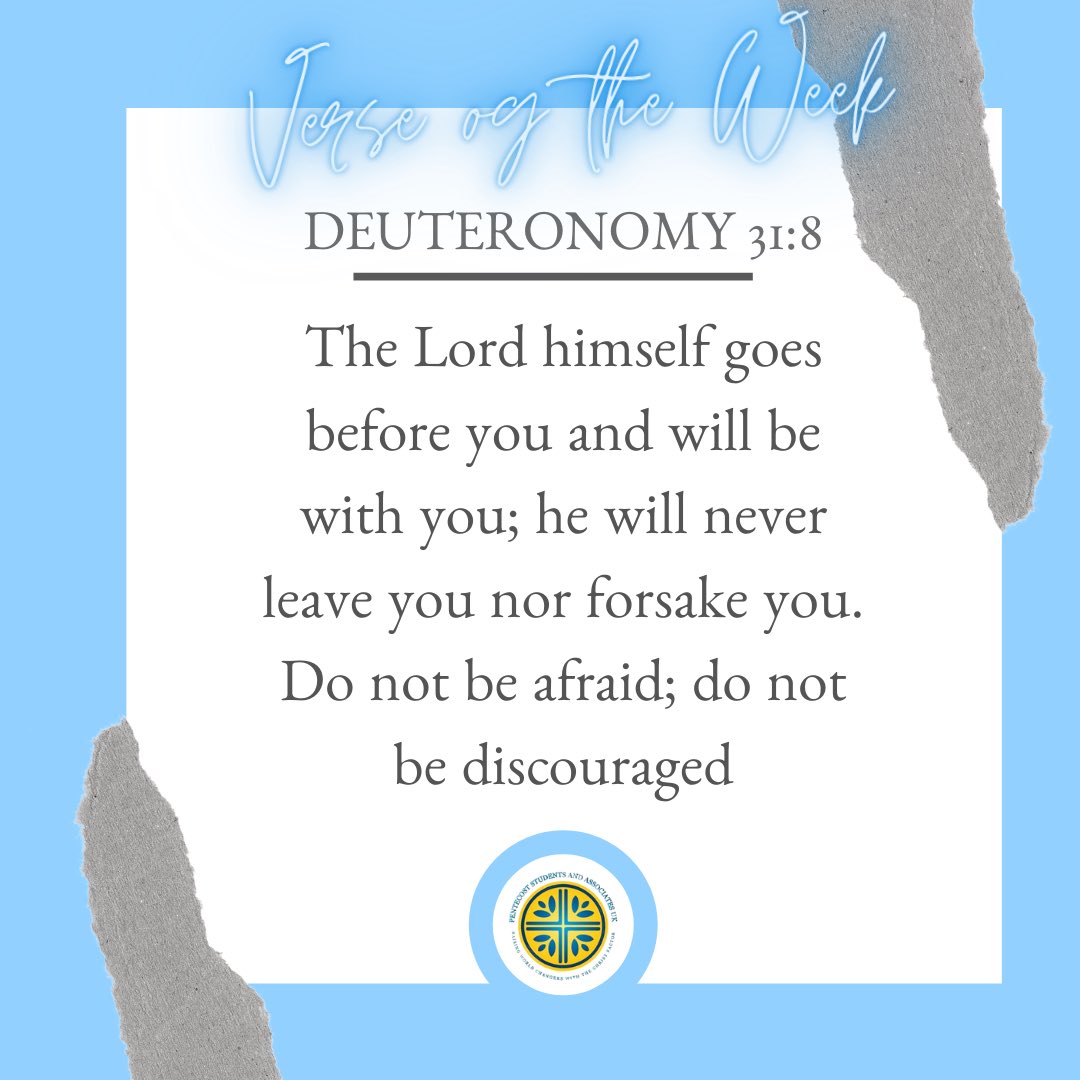 This weeks #VerseOfTheWeek is taken from Deuteronomy 31:8. Have a blessed week!