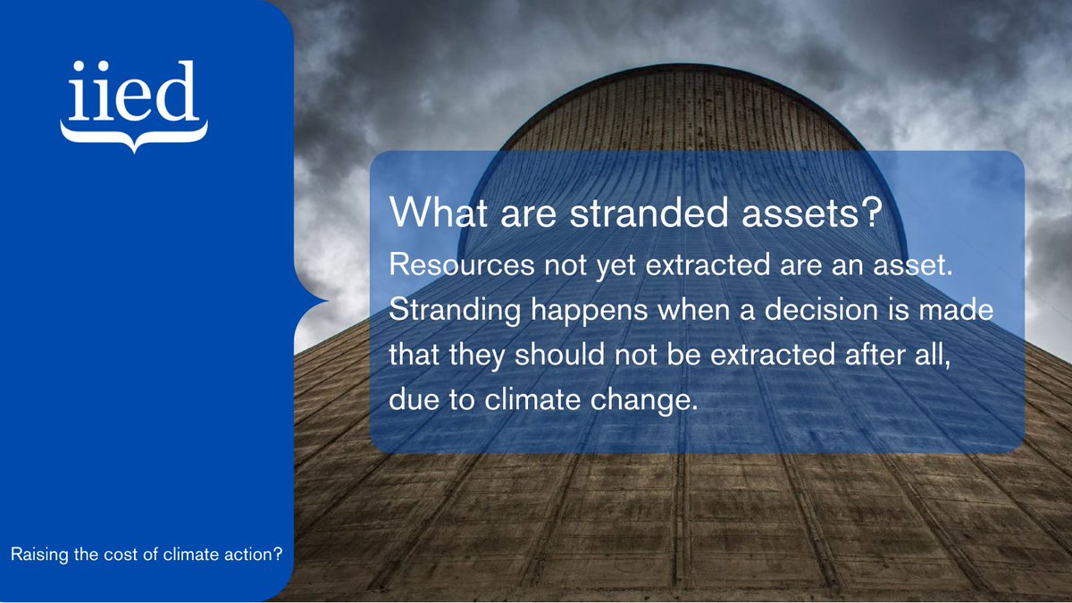 What are stranded assets?An asset affected by downward revaluations, or even converted to liabilities, as a result of action to tackle climate change. e.g. Oil and gas resources that haven’t yet been extracted and should not be if we are to meet  #ParisAgreement goals. 5/