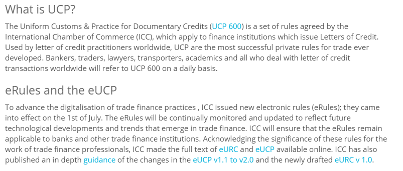 This below governs the rules for Letters of Credit, it is called UCP. He explained it to me that they've tried to update it for the modern age - the eUCP. His words: "nobody has ever looked at it"