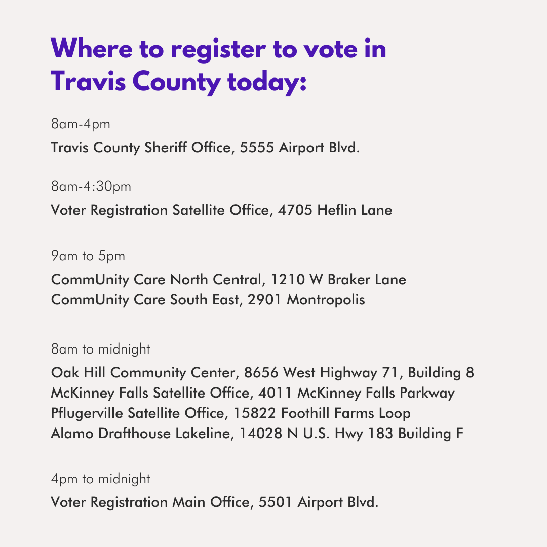 Today is the LAST DAY to register to vote. If you haven't registered yet, here is a list of places you can register in-person or drive through today!