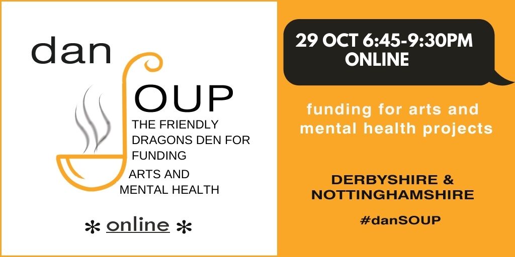 Join us for an online event @danSOUP20 where people pitch ideas using arts activities for #mentalhealth in Derby & Notts . The audience then decide which to fund. Apply to pitch at #danSoup by 18 Oct. Register here: https://t.co/HZlhbarWFC https://t.co/E74LP54oaV