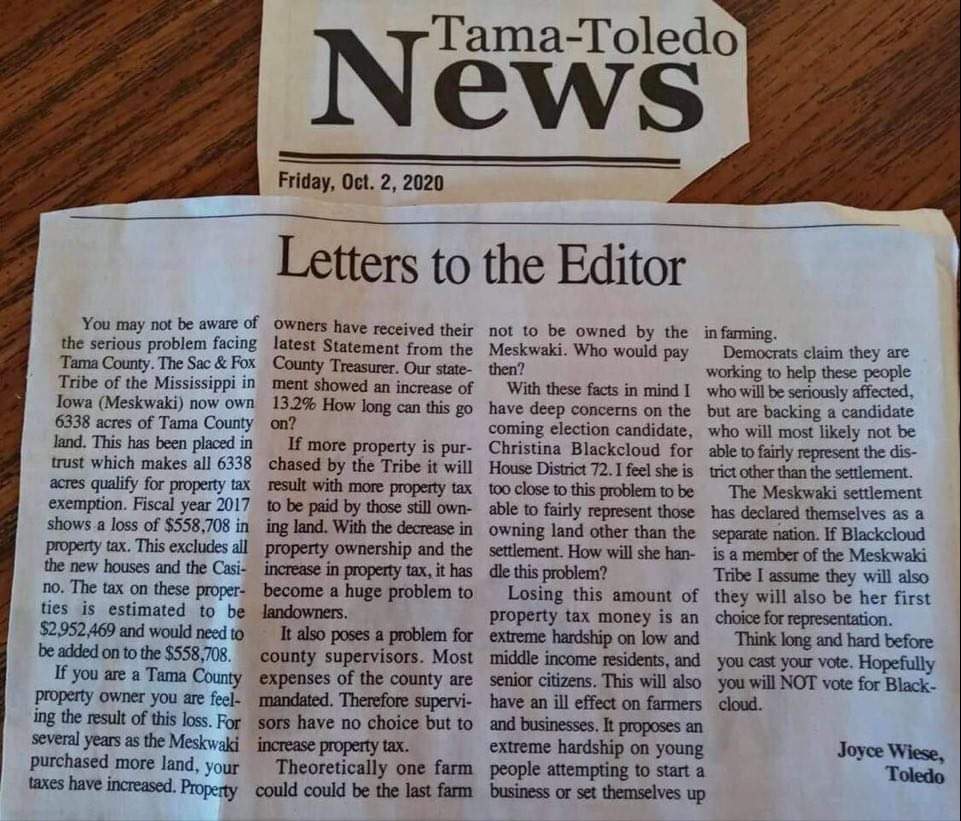 1/ On October 2nd, the Tama-Toledo News published a letter to the editor written by Joyce Wiese. Ms. Wiese implied I would not represent our community well because I’m a Native American woman. Thank you Joyce for providing me this opportunity to educate.