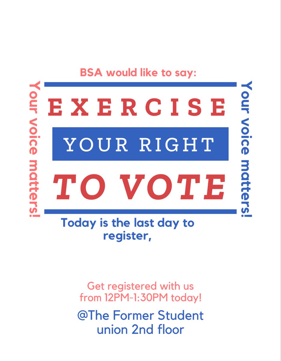 Today is the LAST day to register. Your voice, your vote; If you are not already registered to vote, come by today. ❤️💚💛

Registration will be from 12-1:30PM in the former union
 (Book store building 2nd floor)
