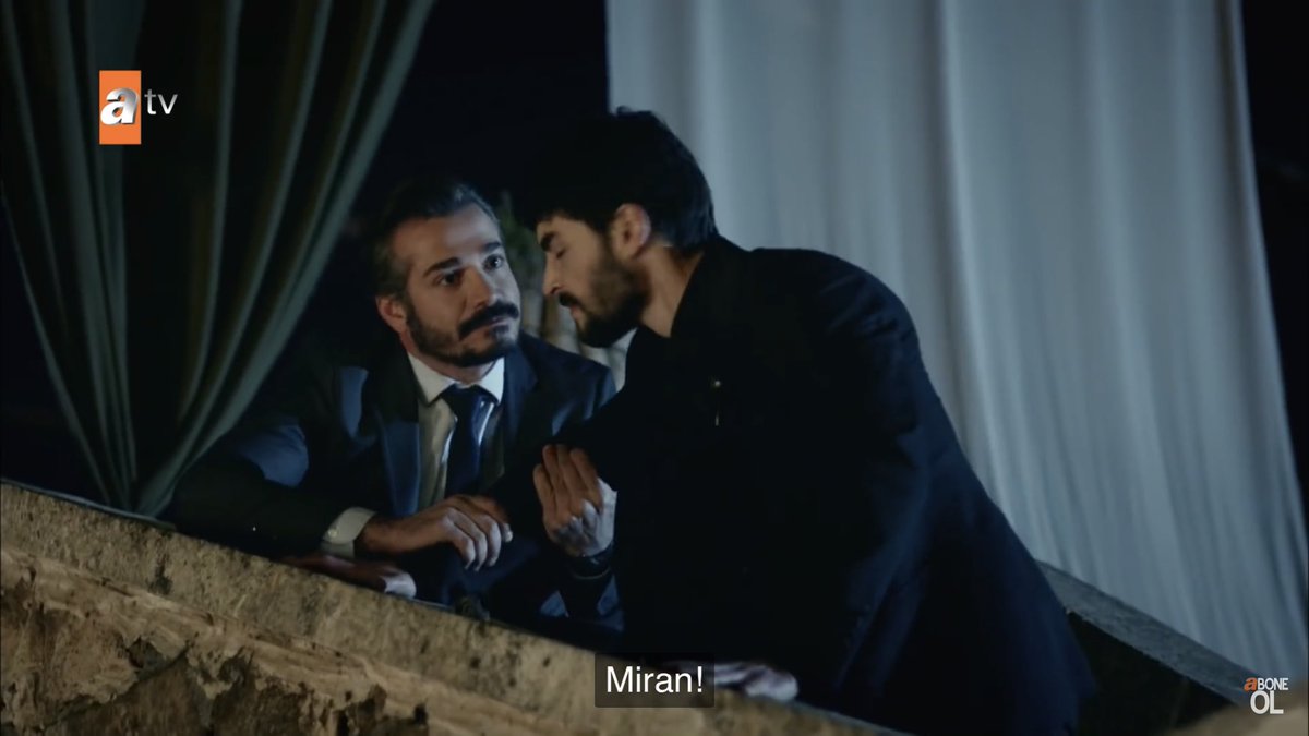 He simply did not let him breathe & let’s not forget that if it was not for firat , Miran would have been dead since a very long time now , he literally goes with him everywhere like his own shadow to stop him and save him from getting into any trouble +  #Hercai
