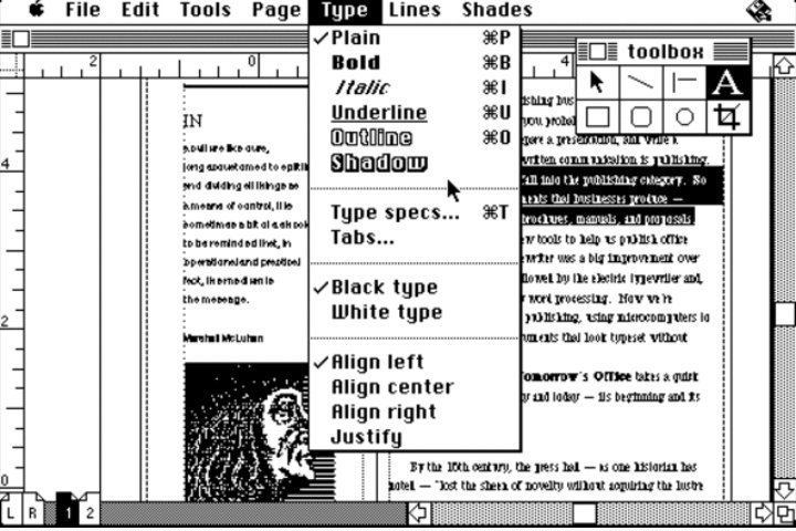 Aldus PageMaker, also released in 1985, launched the desktop publishing revolution. Everything needed to lay out a page was there and teamed with the LaserWriter and Apple's GUI it helped ensure the Mac became the workhorse of the graphic design world.