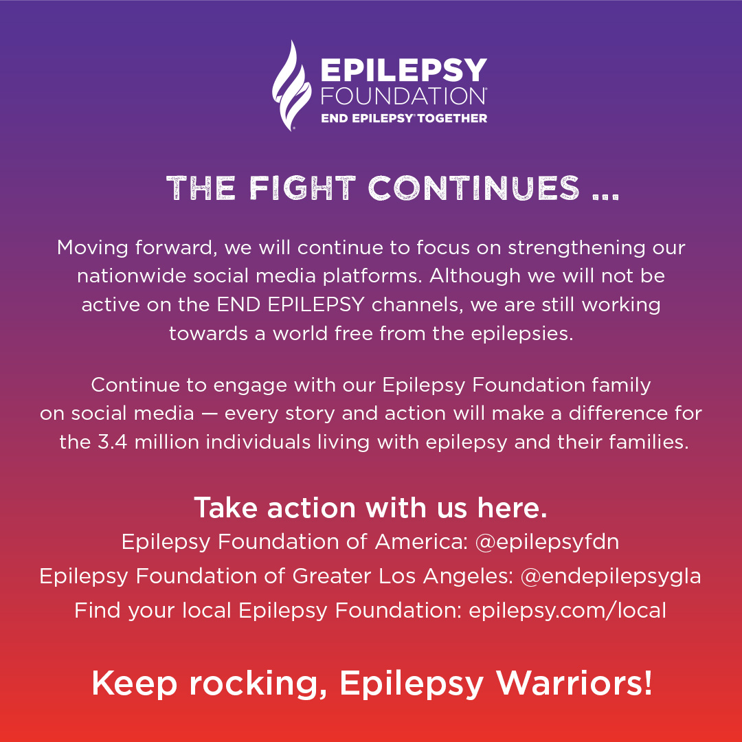Continue to take action with our nationwide Epilepsy Foundation family. #EndEpilepsy