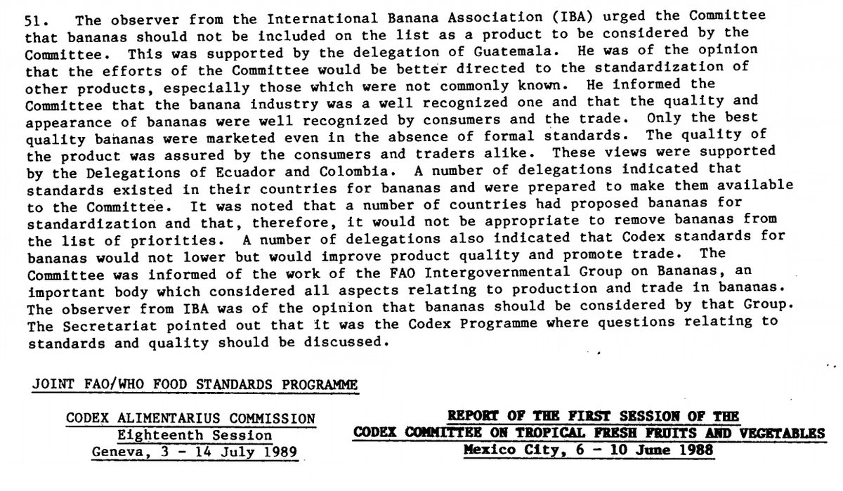 4. In 1988, France was supporting an international standard for Bananas at the Codex Committee on tropical fresh fruits and vegetables. It didn't make any progress because the International Banana Committee claimed the bananas were already good quality.