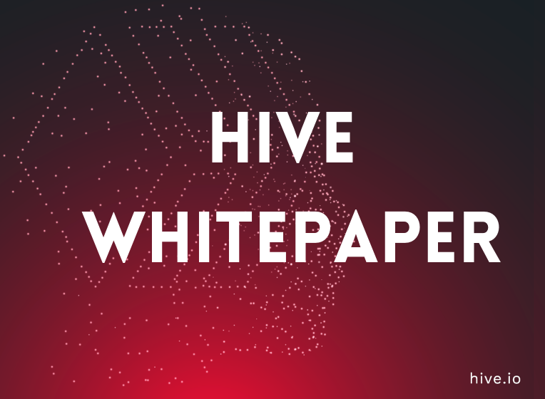 hiveblocks's tweet image. Did you know that the Hive Whitepaper is out? Read it here: hive.io/whitepaper.pdf