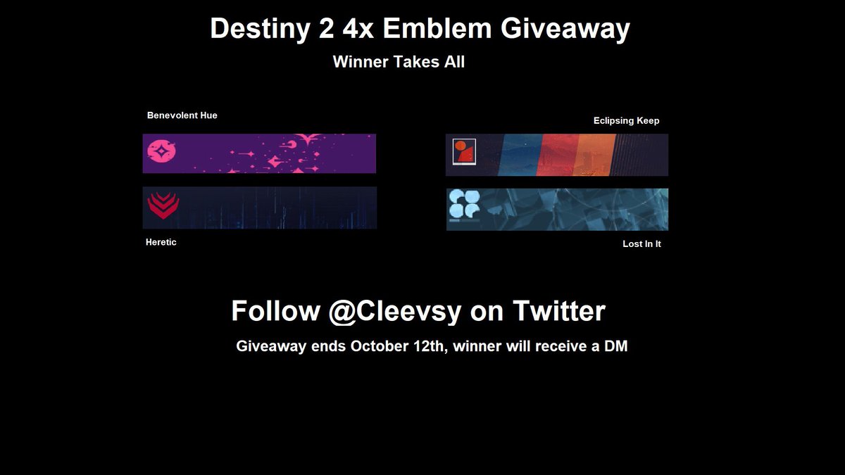 cleevsy's tweet image. #Destiny2 4x Emblem Giveaway

- 'Benevolent Hue', 'Eclipsing Keep', 'Heretic', 'Lost In It'
- Follow @Cleevsy to enter
- Retweet this tweet

Giveaway closes October 12th (1 week), good luck!