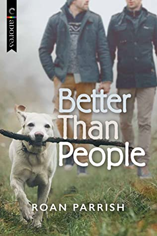 better than people by  @RoanParrish