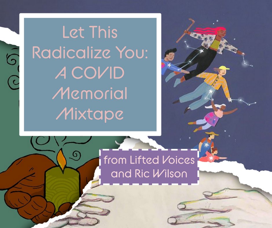 On Wednesday we will be sharing "Let This Radicalize You: A COVID Memorial Mixtape," a collection of speeches from abolitionists and organizers set to music and mixed by  @RicWilson with instrumentation from  @tobigrooves.  #WeGrieveTogether