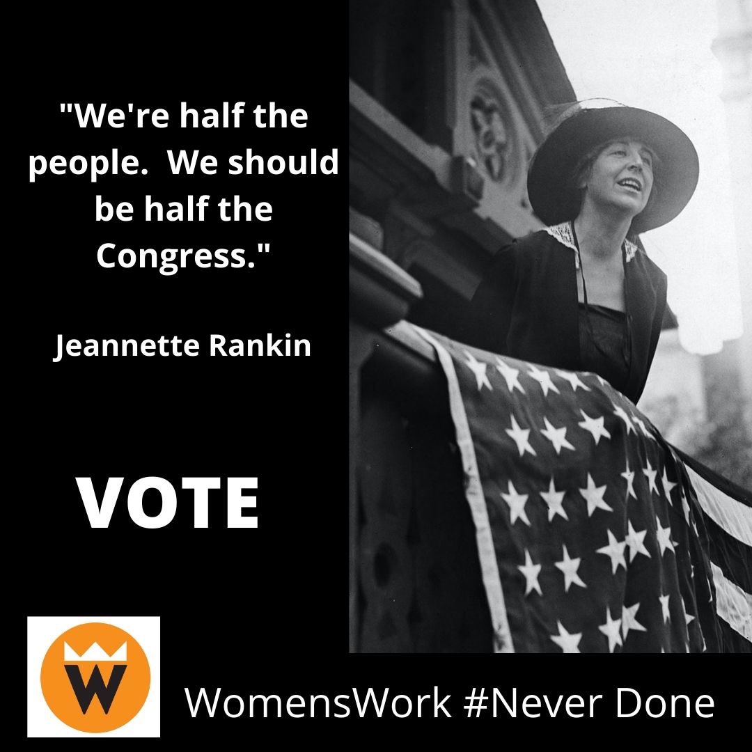 WomensWork is #NeverDone. #VOTE #JeannetteRankin
#WomensWorkRI