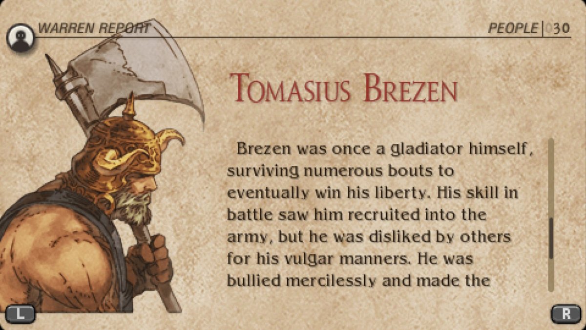 In fact, Tactics Ogre's attention to detail was such that they even gave a backstory to every enemy leader you fight in battle, some of them being devastating to read.To most other SRPG, this would be a "bandit". In Tactics Ogre, he became someone with a story to tell.