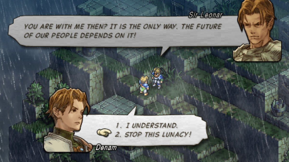 The choices in Tactics Ogre are impactful because the writing is there to match it. It is a story about people with clashing ideologies that makes it harder to know the line between good and evil.Many players will tell you this choice is one of the hardest they had to make.