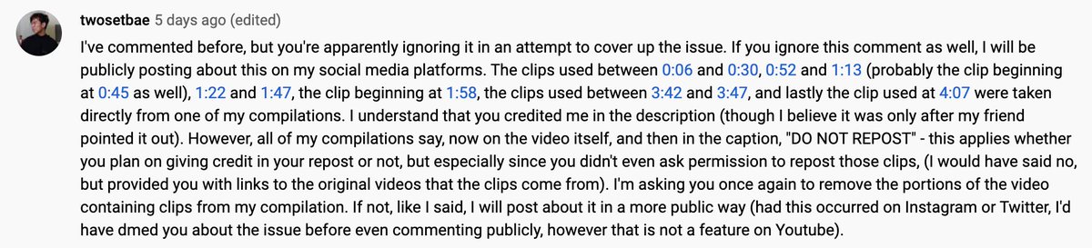 don’t have any legal rights to the clips - im hoping maybe if enough people comment (civilly), theyll take it down? maybe? idk, if anyone has any other ideas, dm me pls. anyway, here’s the comment i left: