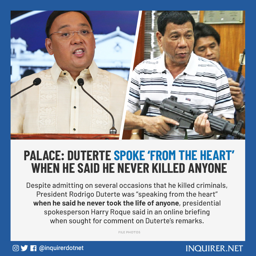 Roque said the President’s “colorful” language was only intended to catch the attention of the public.  https://inq.news/neverkilledanyone