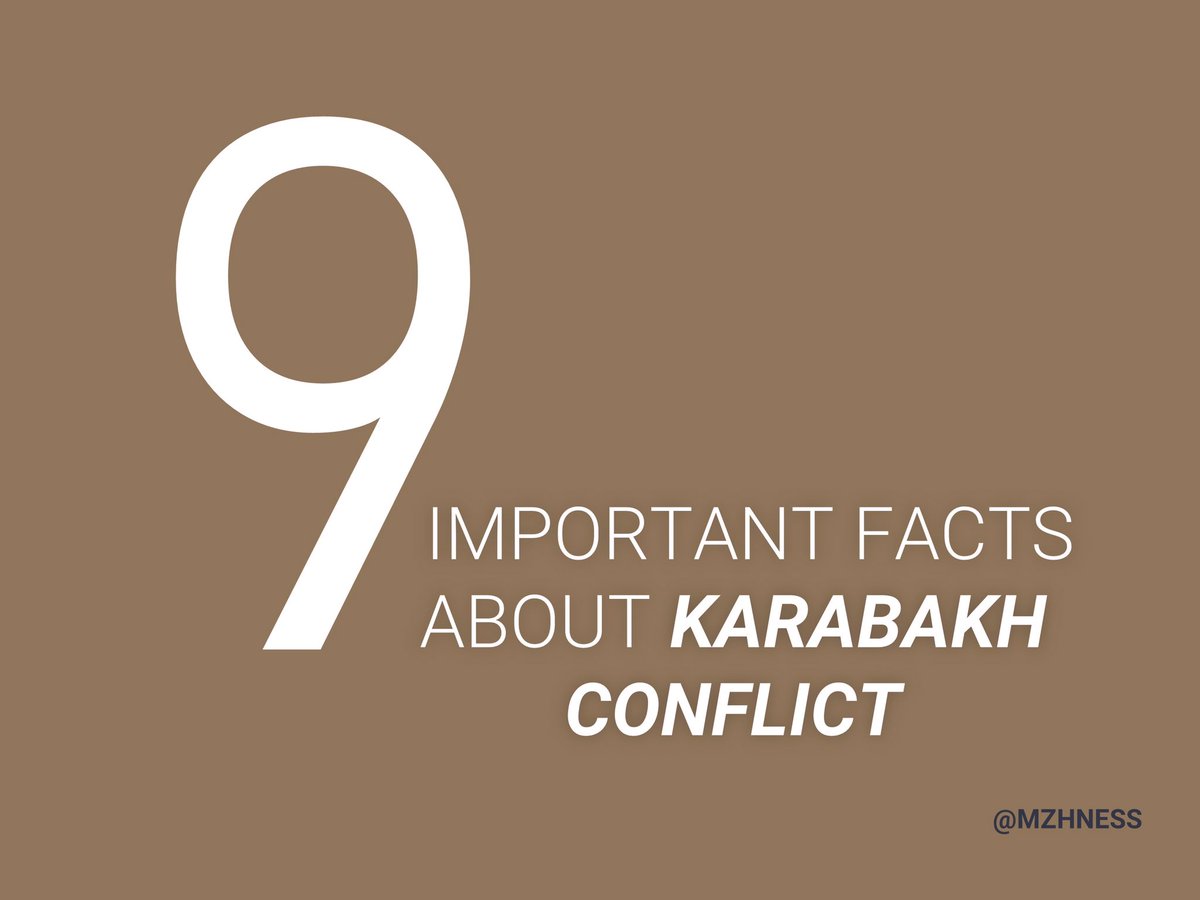 9 important facts about Karabakh Conflict - a thread. OC: @mzhness (instagram)