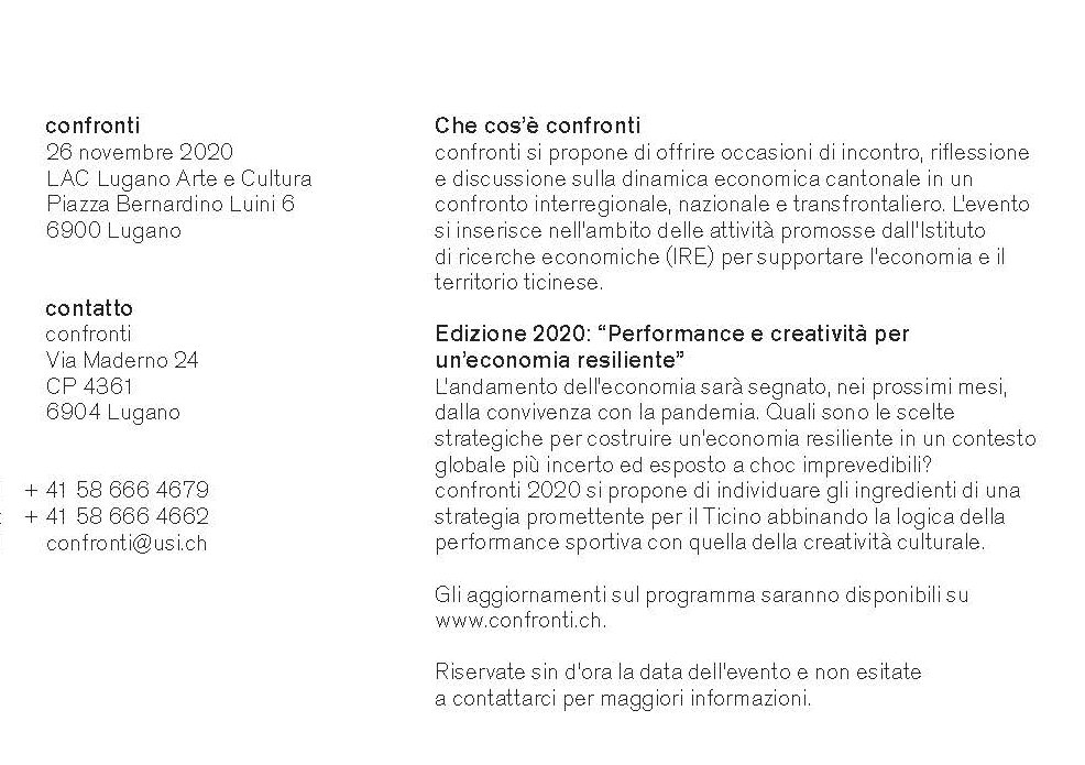 confronti 2020 si propone di individuare gli ingredienti per costruire un'economia resiliente abbinando la logica della performance sportiva con quella della creatività culturale. #confronti2020 

Save the date:
26 novembre 2020 ore 14:00
LAC Lugano Arte e Cultura, Lugano