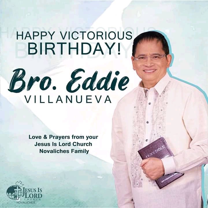 Happy birthday po Bishop Bro Eddie Villanueva 