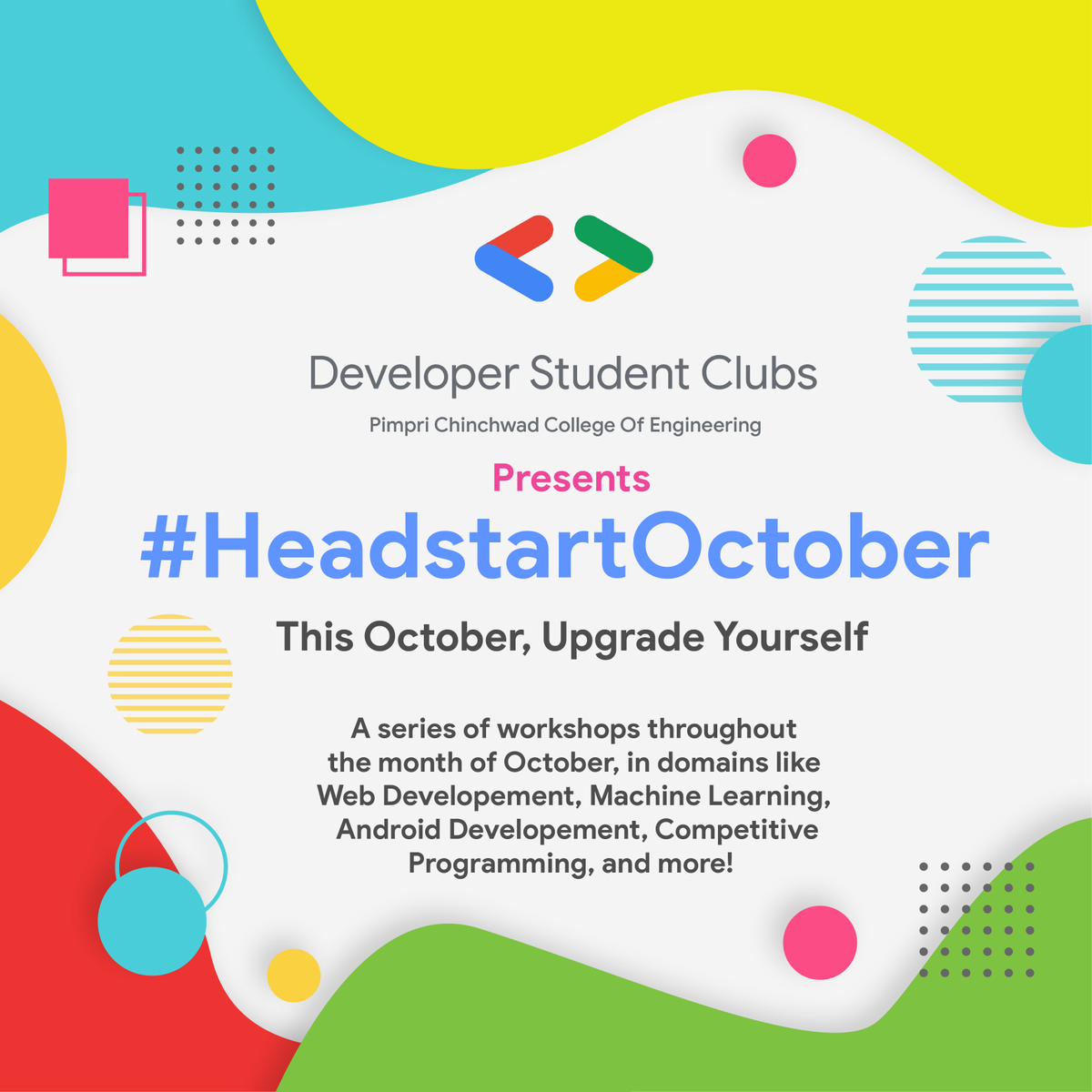 gdscpccoe's tweet photo. This #HeadstartOctober, let us strengthen our fundamentals with #dscpccoe π₯π₯. We have a power packed series of workshops which would help students to understand the basics, revise their concepts and even build projects π―
#dsc #developerstudentclubs #googledevelopers https://t.co/WM2kqEIxgU