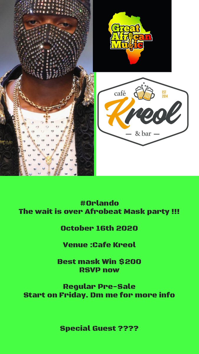 #Orlando #Afrobeatmaskparty

October 16th 2020
Venue: Cafe Kreol 
Orlando, FL.

Best Mask Win $200

Need to RSVP

Tickets goes on Sales this Friday. See you soon.

Dm for more info.