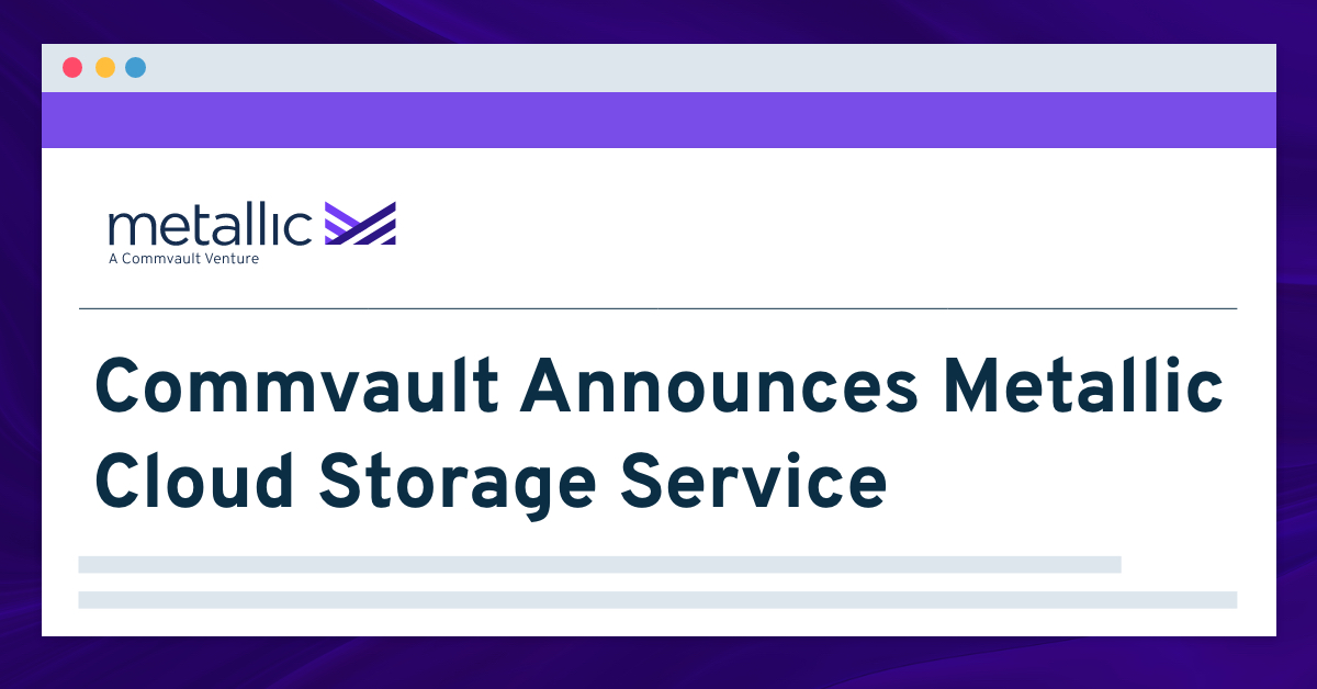 metallic_io's tweet photo. Today @Commvault unveiled Metallic Cloud Storage Service - the easy button for Commvault customers to adopt cloud storage for value, simple management, and #ransomware readiness. Check out the press release for all the details: https://t.co/Qe78EbGv0f https://t.co/ysvayfGdwz