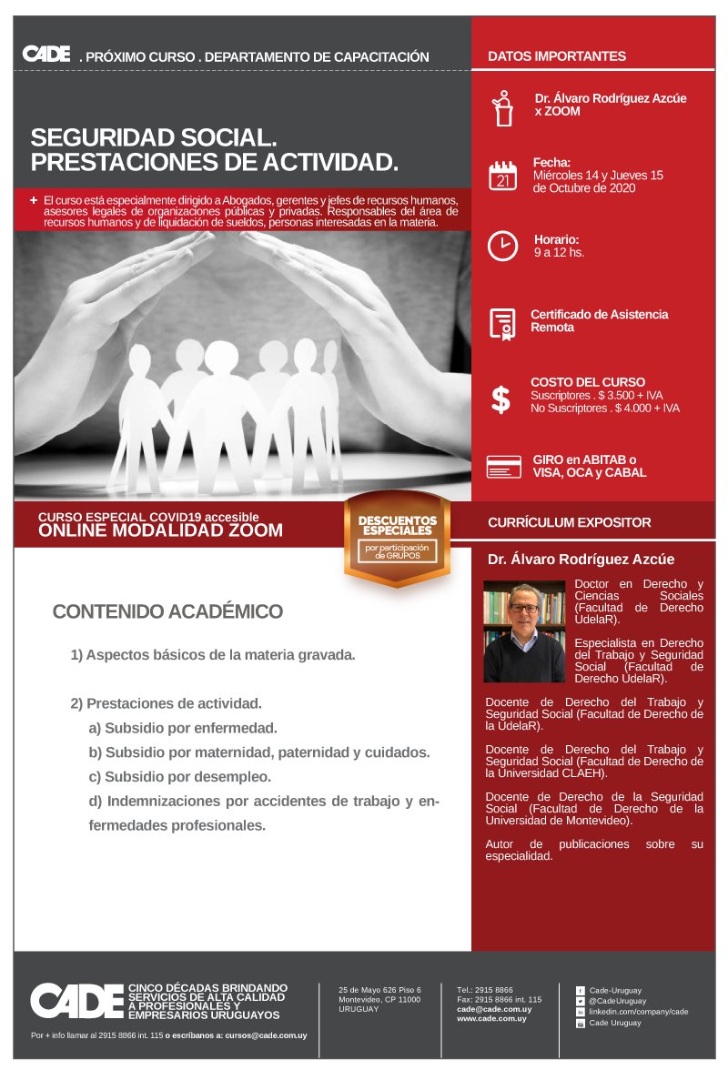 CadeUruguay's tweet photo. 📢📢📢 Próximo Miércoles 14 y Jueves 15 de Octubre #CursoCADE SEGURIDAD SOCIAL. PRESTACIONES DE ACTIVIDAD. Expone: Dr. Álvaro Rodríguez Azcúe @RodriguezAzcue.
+ INFO y COSTOS 👉:https://t.co/R3Sv4NqUUs
Registro 👉: https://t.co/A8wknlo7QD https://t.co/wqqUQGV6H0