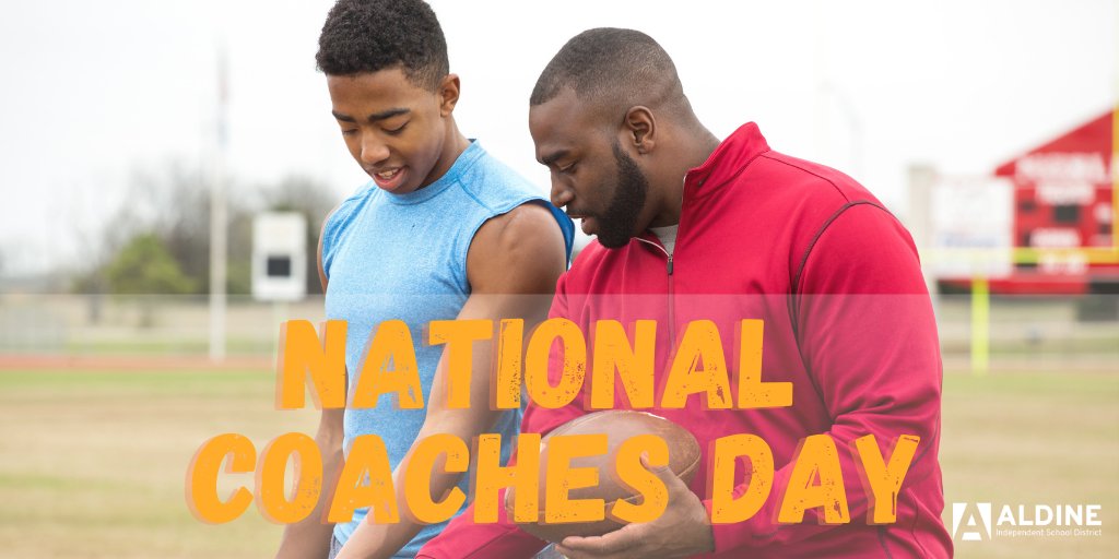 AldineISD's tweet photo. Today is National Coaches Day! National Coaches Day honors the men and women who inspire student-athletes to work harder and to do their best. They develop work ethics and set standards for student-athletes that many carry with them throughout their lives. Thank a coach today! https://t.co/rskRbtLCIn