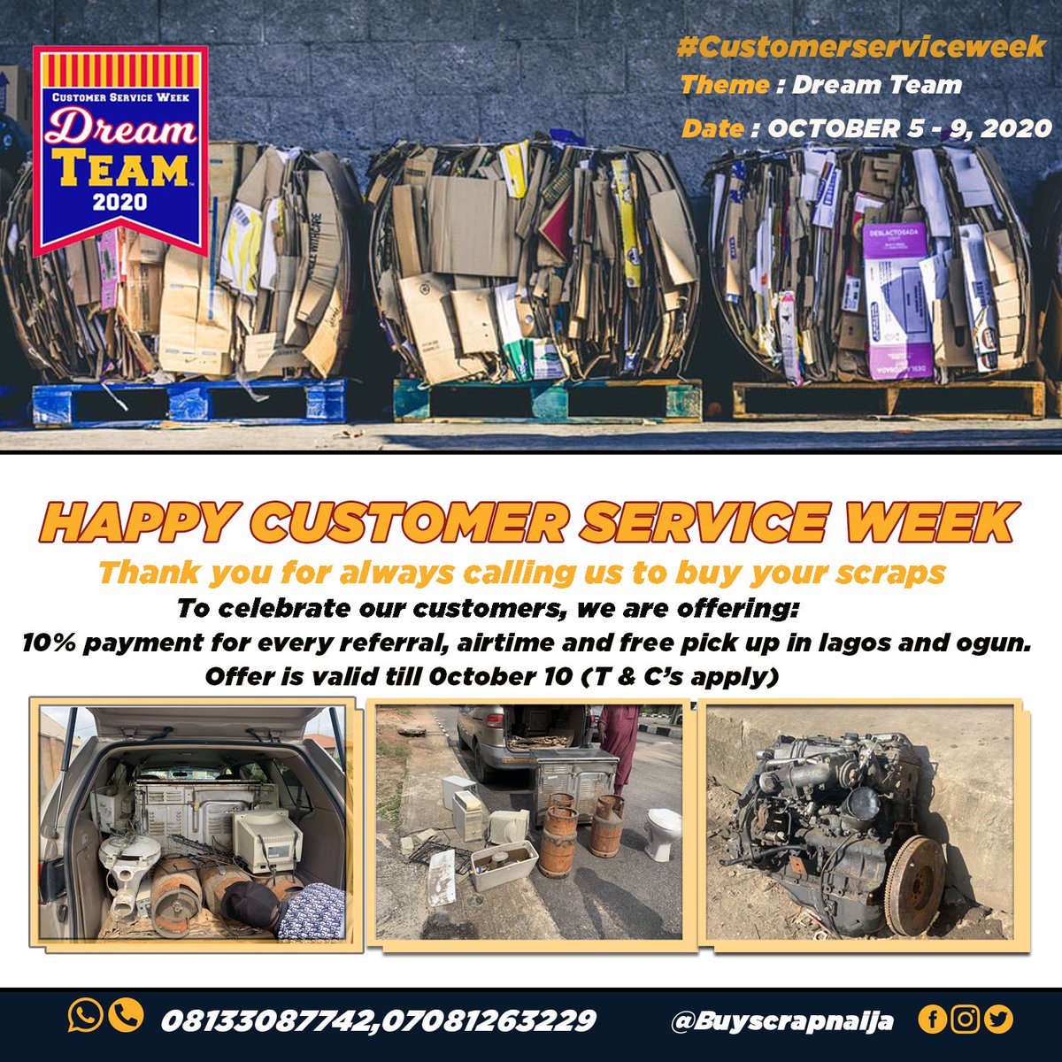 Happy customer service week from all of us at Buyscrap 

We buy newspaper, used household items, aluminum, iron, copper wire, battery, generators, paint buckets, and other scraps. 
Call 07081263229 or 08133087742 to sell
#GloBerekete #LifestyleMusicEp #OgunYouthWelcomeLaycon