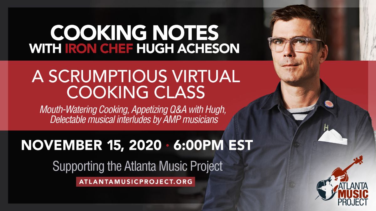 ATLmusicproject's tweet image. SAVE-THE-DATE: Join us for 🎶Cooking Notes 🎶a live cooking class with Iron Chef Canada's @HughAcheson benefitting our #musiced programs! @foodnetworkca @ATL26_Channel26 #CookwithAMP #virtualcookingclass #forthekids #atlnights #cookwithme #atlevents - mailchi.mp/atlantamusicpr…