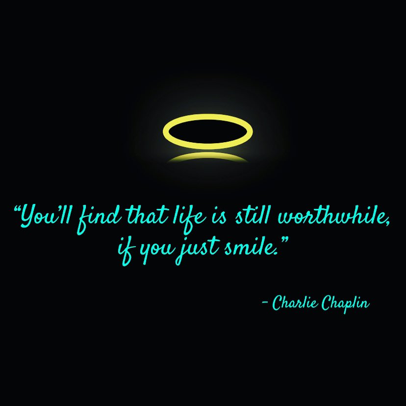 HALO’s Words to Live by: You’ll find that life is still worthwhile, if you just smile - #CharlieChaplin #dentistry #dentists #SmilesForEverybody #dentalcharity #HALOheroes #tuesdayvibes