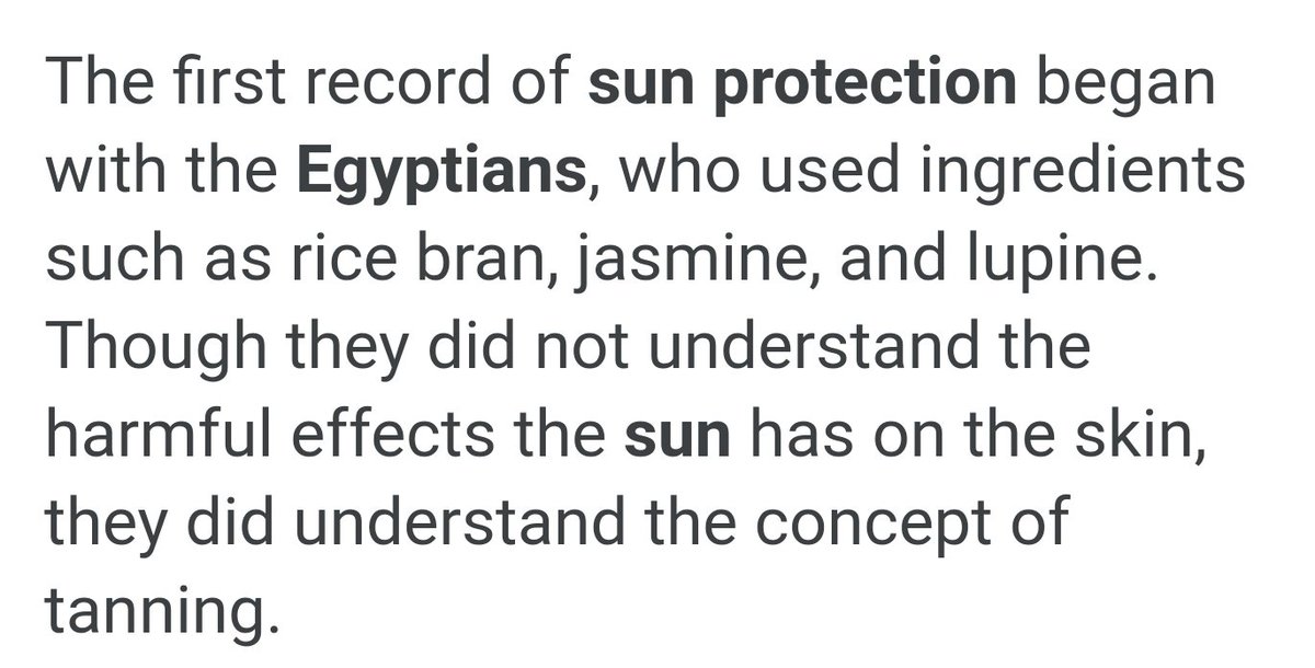 Despite the very tough work environment for the majority of us, also for the record, sun protection cream was invited by...... the ancient egyptians !