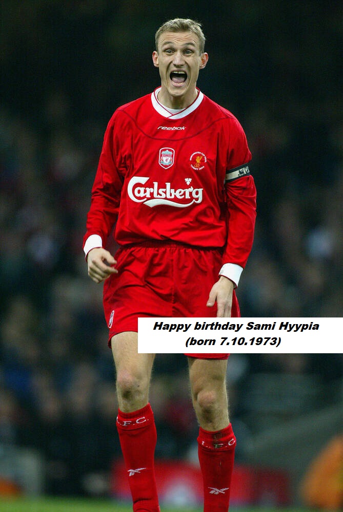 Happy birthday Sami Hyypia(born 7.10.1973)   