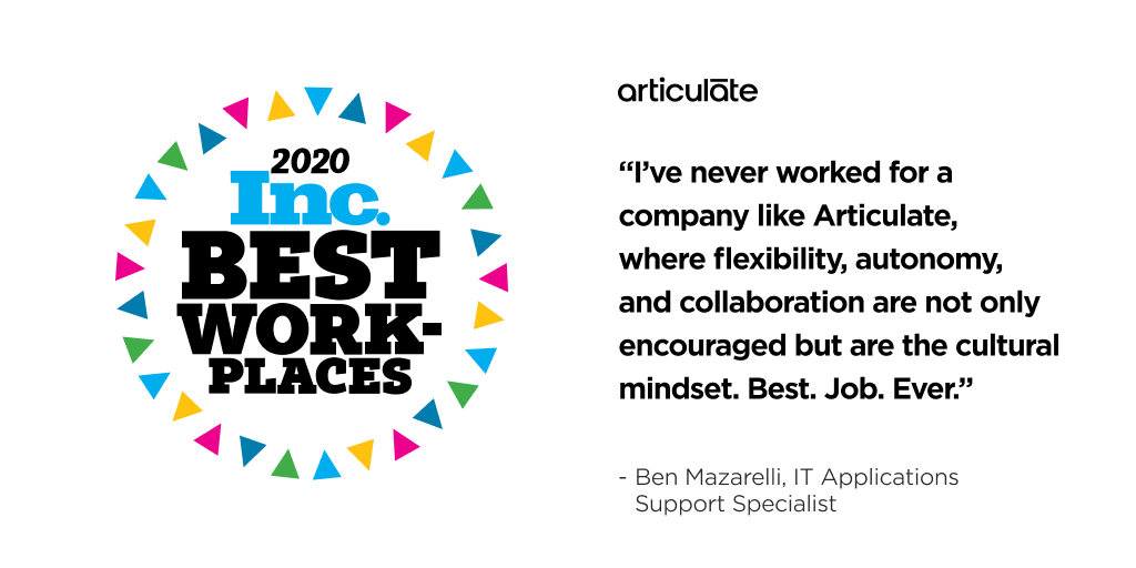 Empowering people is at the heart of who we are and how we operate at Articulate.