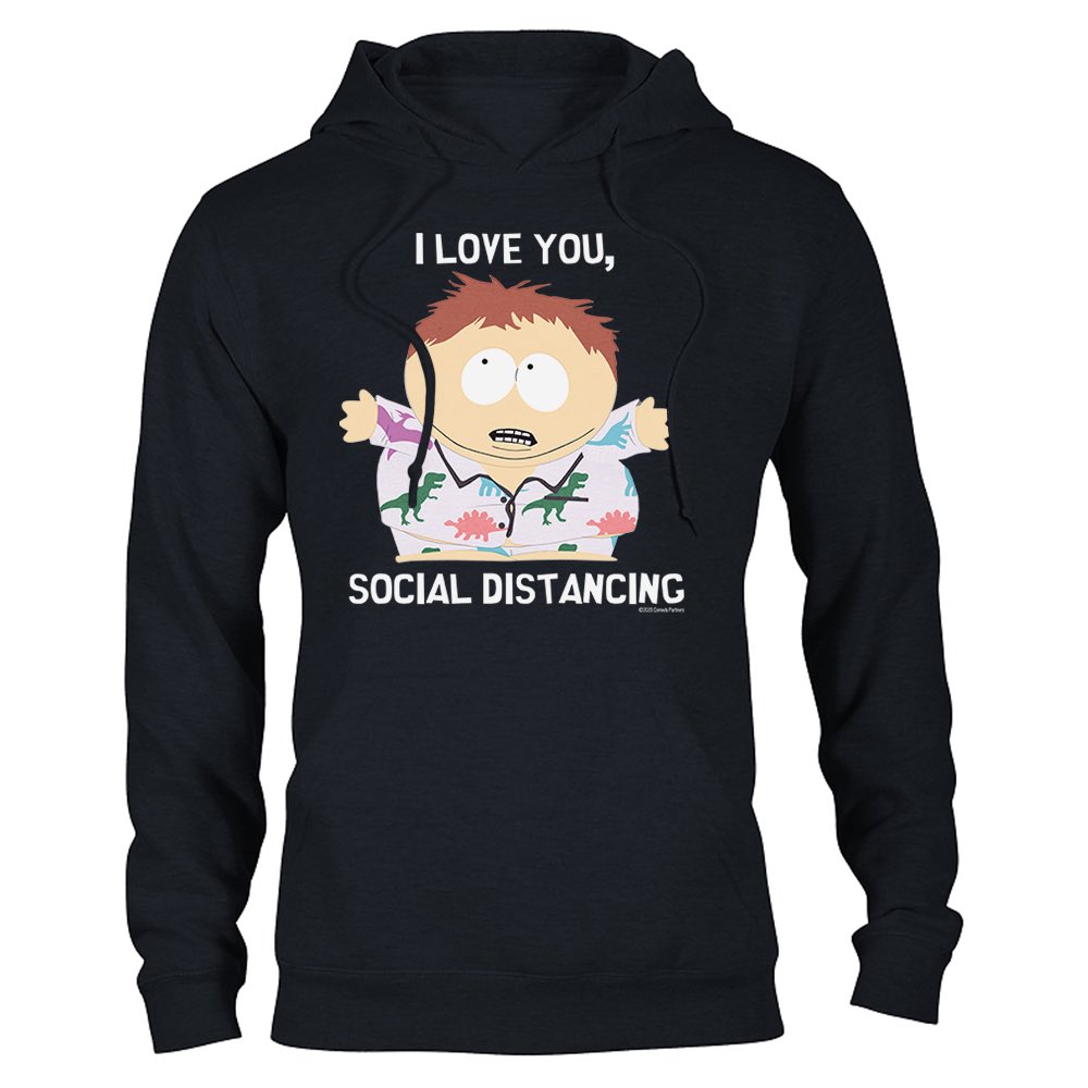 South Park Do You Love Social Distancing And Need Others To Stay Back Six Fucking Feet Shop The Cartman Hoodies From The Pandemic Special Collection T Co 3qmxhgl1vt T Co Duv9vmip1k