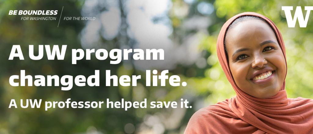 A UW program changed her life.
A UW professor helped save it.