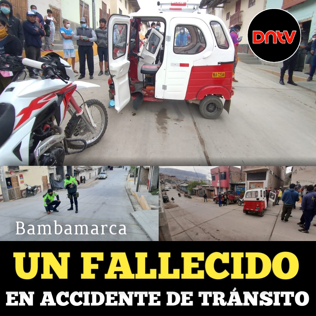 ACCIDENTE DE TRÁNSITO DEJA UN FALLECIDO EN BAMBAMARCA.
En un lamentable accidente de tránsito entre un vehículo menor (moto lienal) sin placa de rodaje, que habría impactado con una moto torito bajaj de placa M4-7250, perdió la vida Esteban Villena Huamán horas despues.