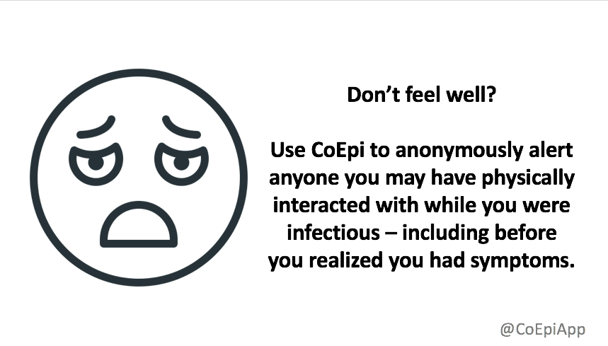 CoEpiApp's tweet photo. Don’t feel well? Use CoEpi to anonymously alert those you’ve interacted with while you were infectious - including before you realized you had symptoms. 

iOS users: https://t.co/OkWNigZfwm
Android users: https://t.co/4MVogGxE7a https://t.co/qdEllWH5S6