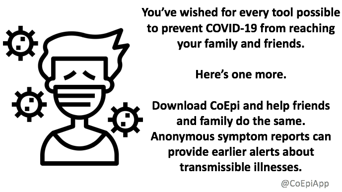 CoEpiApp's tweet photo. Want one more tool in your toolkit for preventing #COVID19? Download CoEpi and help your friends and family do the same. Anonymous symptom reports can provide earlier alerts about transmissible illnesses. 

iOS users: https://t.co/OkWNigZfwm
Android users: https://t.co/4MVogGxE7a https://t.co/hNMZ2rI86W