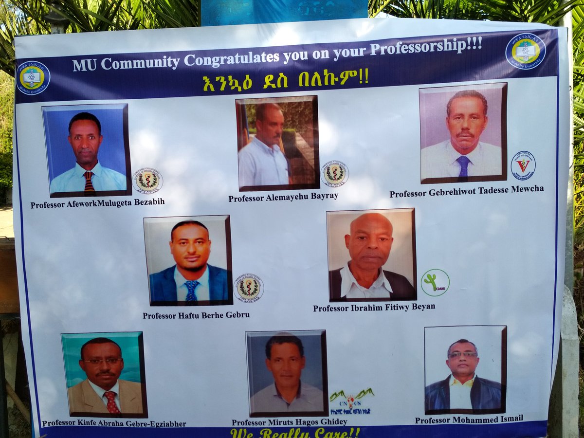 The eight professors recently approved by Mekelle University board. Congratulations! We really care! <a href="/ProfKindeya/">Kindeya Gebrehiwot, PhD, Prof</a> <a href="/bereket_hasen/">Bereket Hasen</a> <a href="/AbayFetien/">Fetien Abay (Prof. PhD in Plant Breeding/Seed)</a> @amanyouel