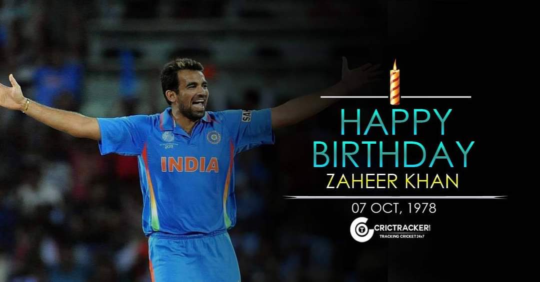 Happy Birthday Zaheer Khan   