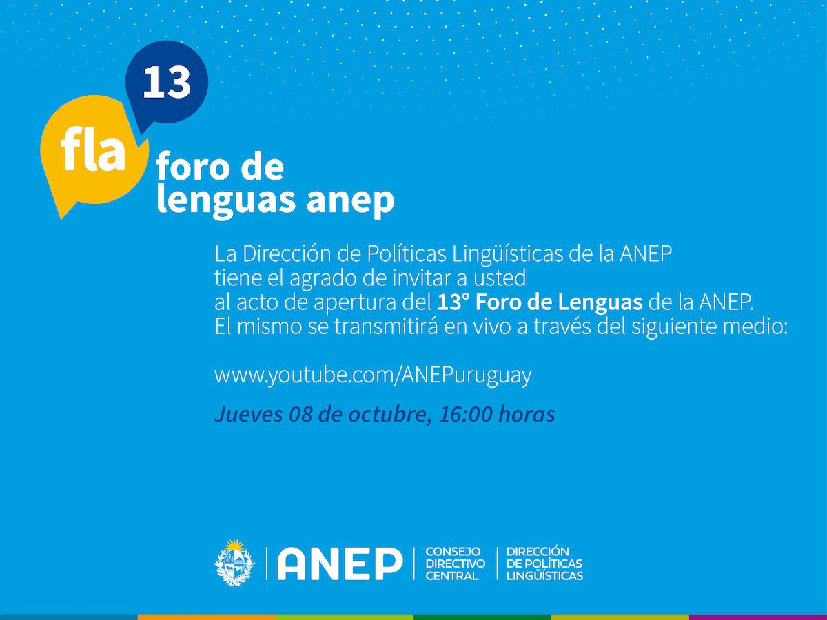 ANEP_Uruguay's tweet photo. Te invitamos a seguir en vivo a través de nuestras redes💻📱el 13 "Foro de lenguas de la ANEP" @Ceip_Anep @ces_Uruguay @UTU_Uruguay @cfe_anep @Plan_Ceibal https://t.co/3Dnci343S5
