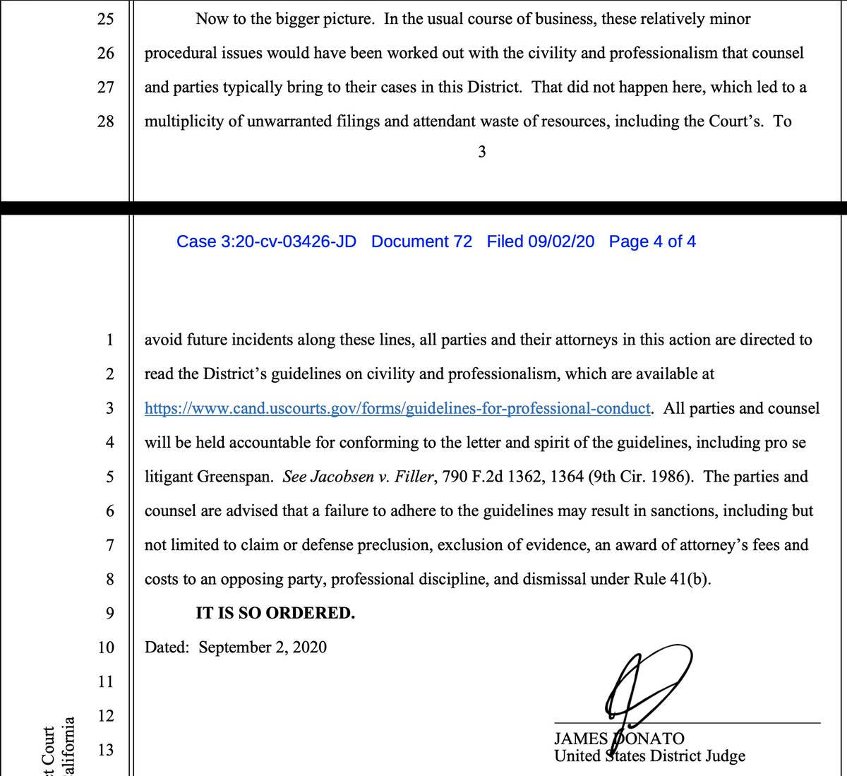 On 9/2, Judge James Donato issued a court order in the case of Greenspan v. Omar Qazi,  @elonmusk, Tesla and Smick.He admonished Greenspan for playing dirty and warned him:Failure to be civil in court could result in dismissal, professional discipline, and paying Omar's costs