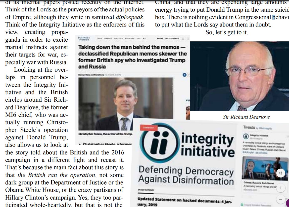 Integrity Initiative is a British military information warfare outfit.The integrity Initiative has overlaps in personnel with the British circles around Sir Richard Dearlove, the former MI6 chief, who was actually running Christopher Steele’s Trump operation.