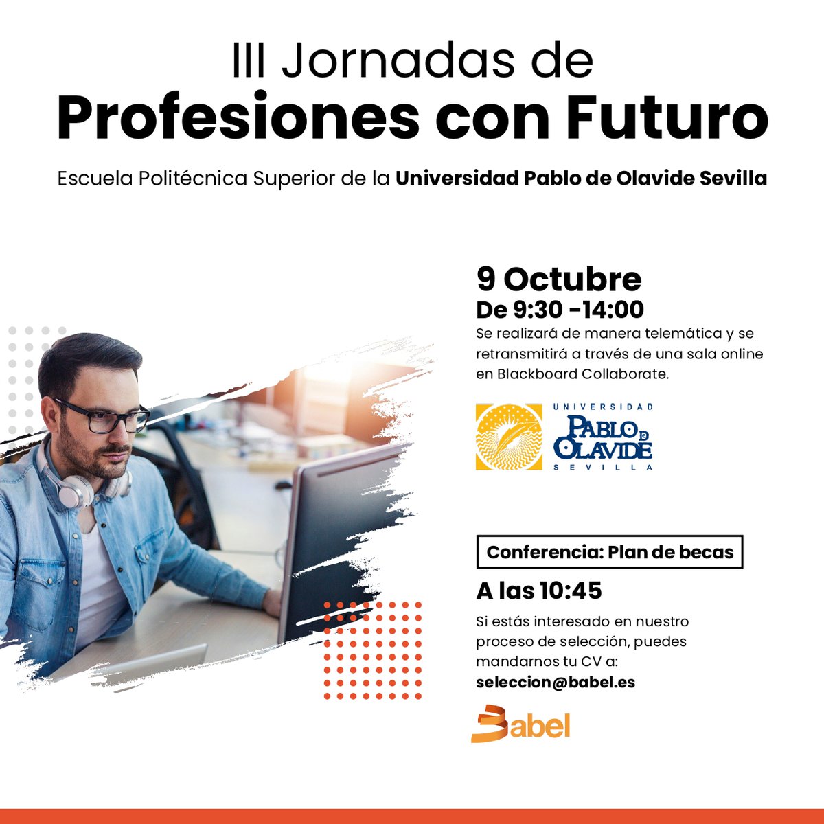 BABELgrupo's tweet photo. 📆 09/10 - III Jornadas Profesionales de Futuro de @pablodeolavide 

⏰ 10.45h - Cómo es trabajar en 
@BABELgrupo y cómo formar parte de nuestro equipo

🗣️ Quieres conocer las oportunidades laborales que te ofrece el sector de la Ingeniería Informática?

https://t.co/mvixMD6PCP https://t.co/sQXrKkyXAS