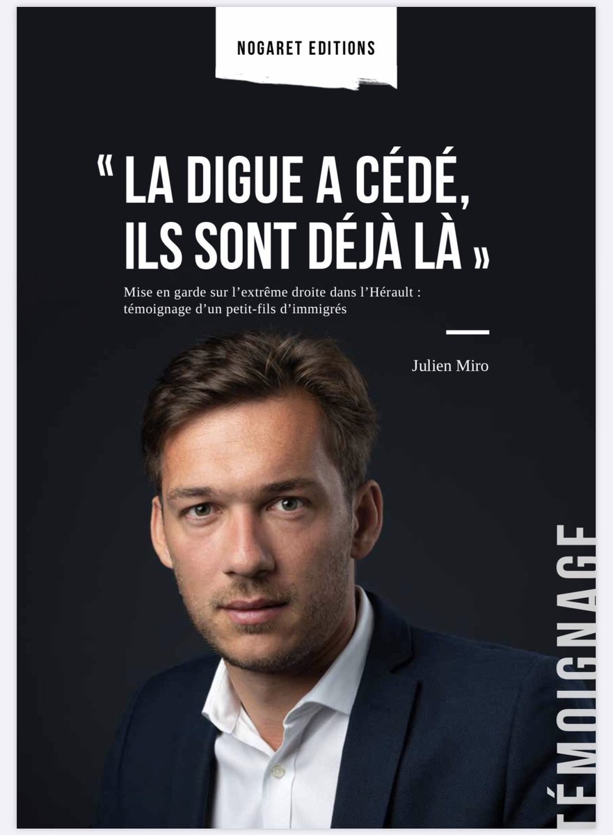 JulienMiro's tweet photo. Aujourd’hui sort mon premier ouvrage aux éditions Nogaret : « La digue a cédé, ils sont déjà là. Mise en garde sur l’extrême droite dans l’Hérault : témoignage d’un petit-fils d’immigrés ». Merci à @steph_sejourne pour sa préface. https://t.co/7or8hr5JKf