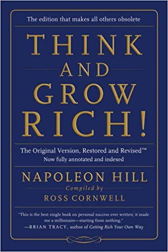 Think and Grow Rich by Napoleon Hill is a personal development and self-improvement book.