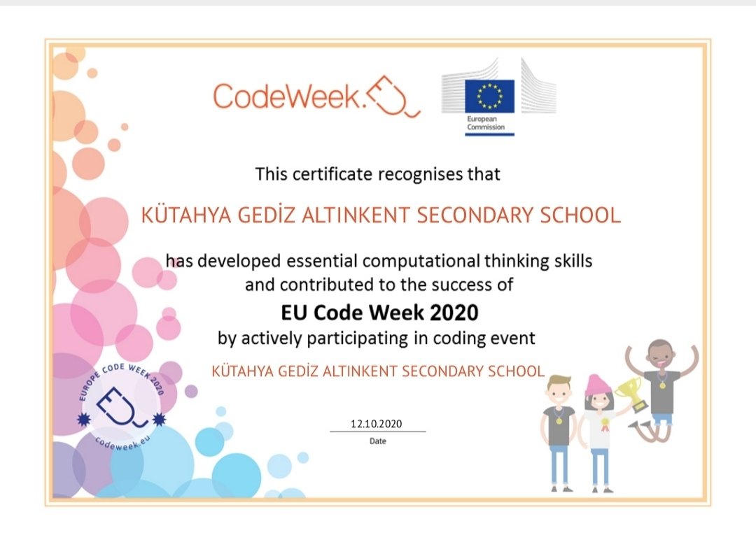 okankaraca0015's tweet image. Codeweek2020( Avrupa Kod Haftası) Katılım Sertifikalarımız..
Kütahya Gediz Altınkent Ortaokulu @tcmeb @ziyaselcuk @KutahyaValiligi @alicelik_64 @BasyigitHasann
@bahadurmahmut @tretwinning @kutahyamem @GedizM @kod_43
#Codeweek2020 #CodeWeekEU #CodeWeekTurkey